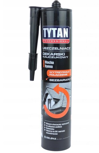 TYTAN USZCZELNIACZ DEKARSKI BEZBARWNY 310ML KAUCZUKOWY